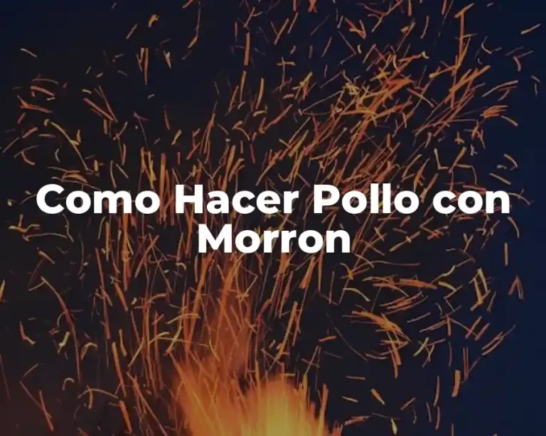 Como Hacer Pollo con Morron