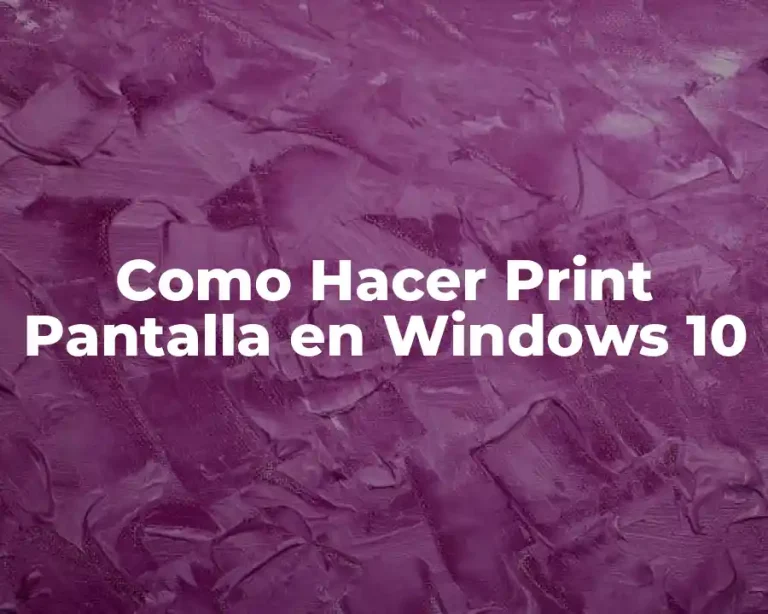 Como Hacer Print Pantalla en Windows 10