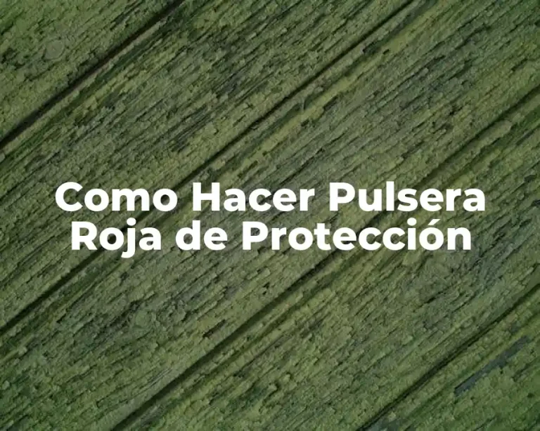 Como Hacer Pulsera Roja de Protección