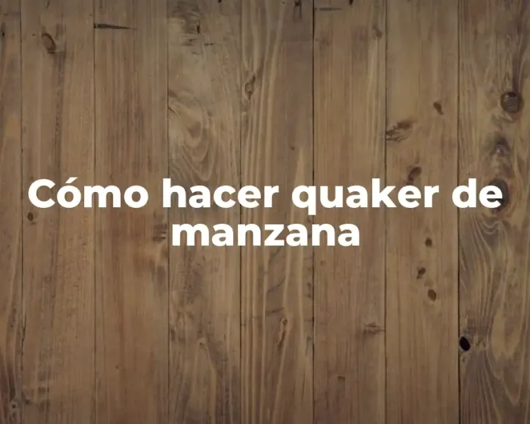 Cómo hacer quaker de manzana