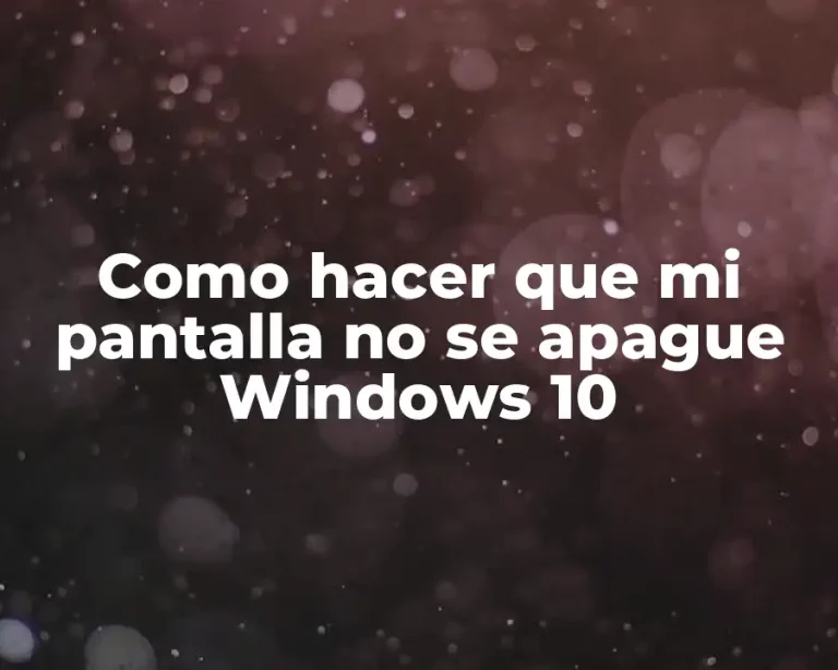 Como hacer que mi pantalla no se apague Windows 10