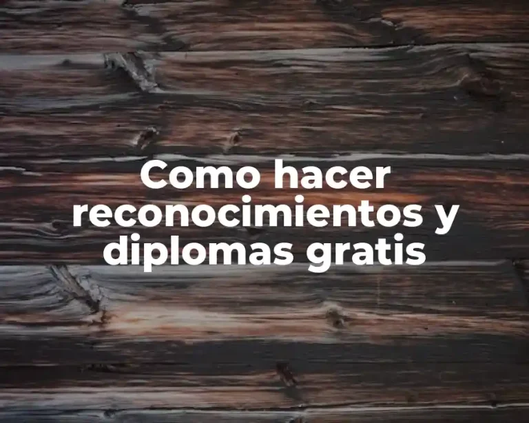 Como hacer reconocimientos y diplomas gratis