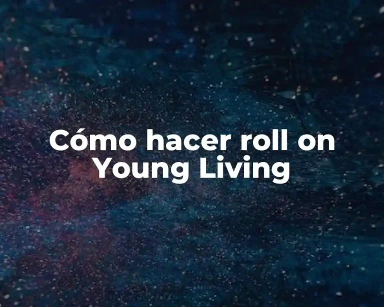 Cómo hacer roll on Young Living