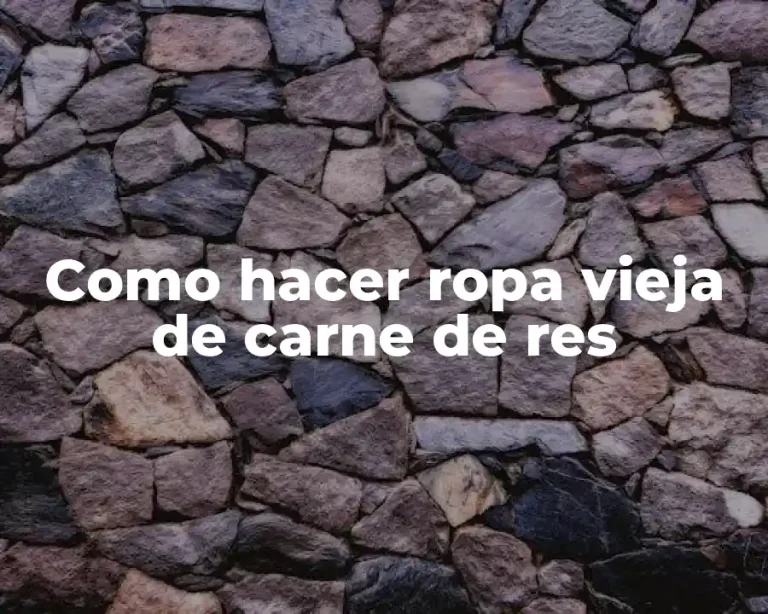 Como hacer ropa vieja de carne de res