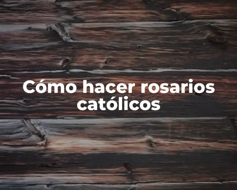 Cómo hacer rosarios católicos