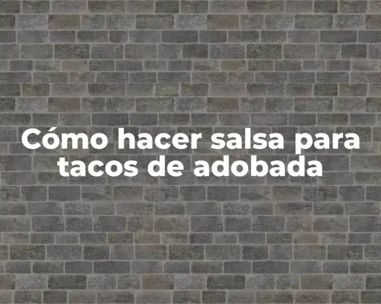 Cómo hacer salsa para tacos de adobada