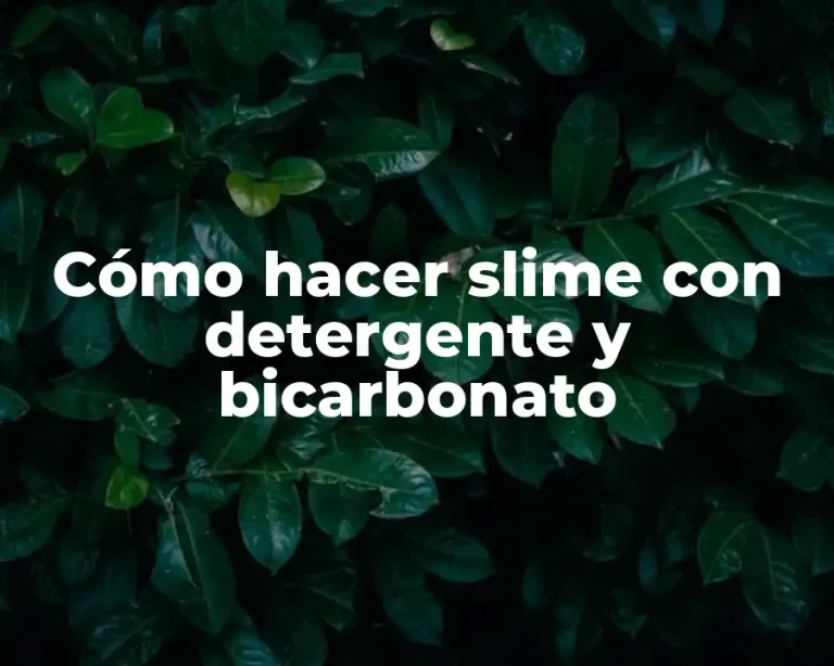 Cómo hacer slime con detergente y bicarbonato