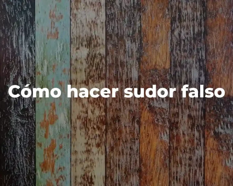 Cómo hacer sudor falso