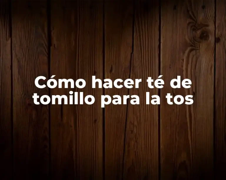 Cómo hacer té de tomillo para la tos