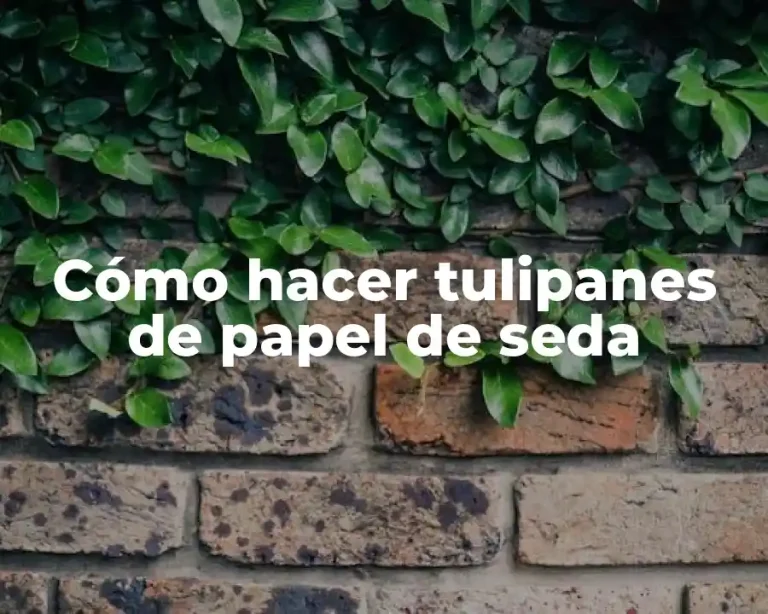Cómo hacer tulipanes de papel de seda