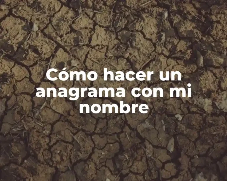 Cómo hacer un anagrama con mi nombre
