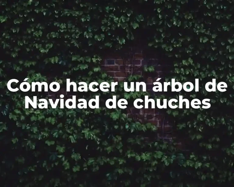 Cómo hacer un árbol de Navidad de chuches