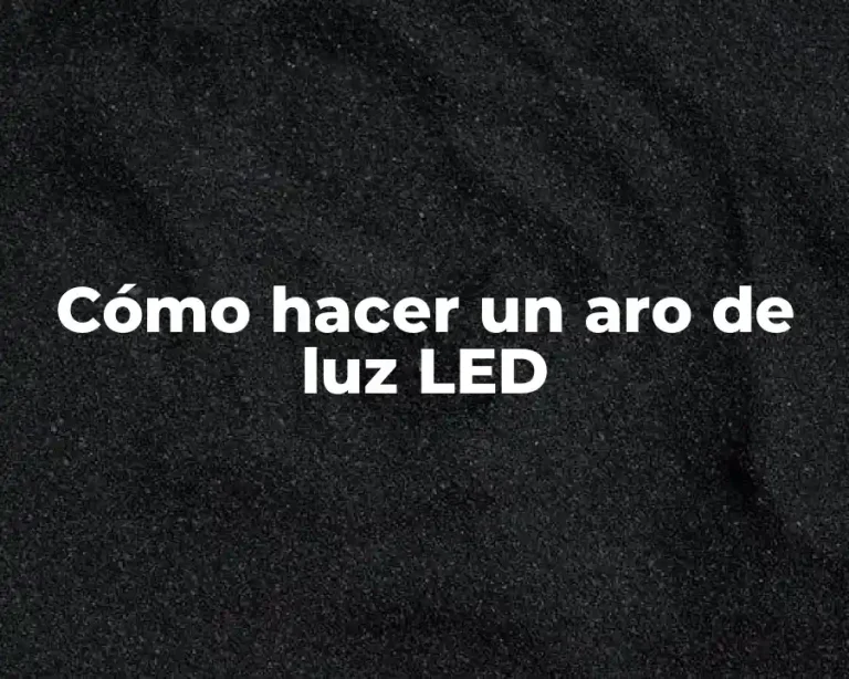 Cómo hacer un aro de luz LED