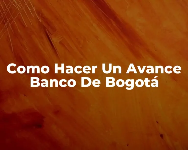 Como Hacer Un Avance Banco De Bogotá