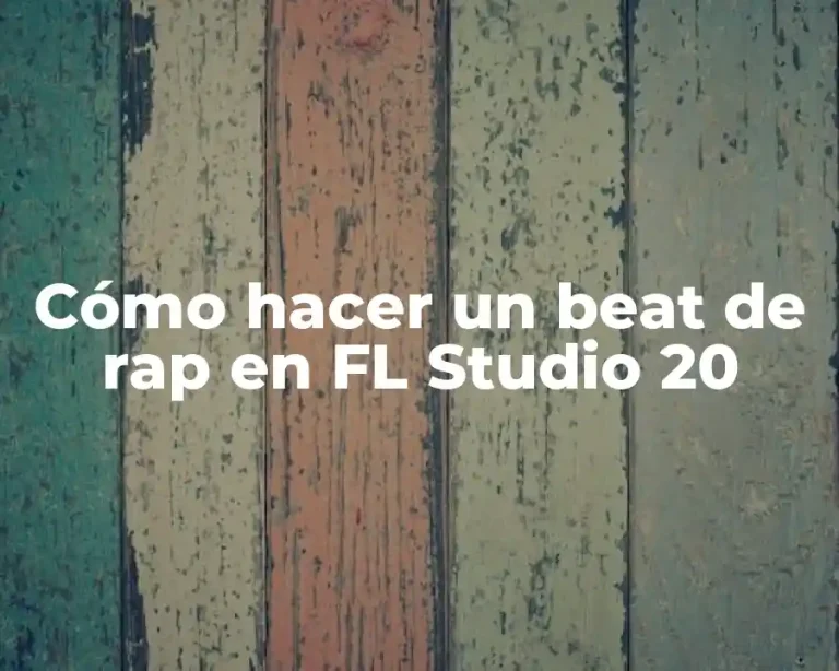Cómo hacer un beat de rap en FL Studio 20