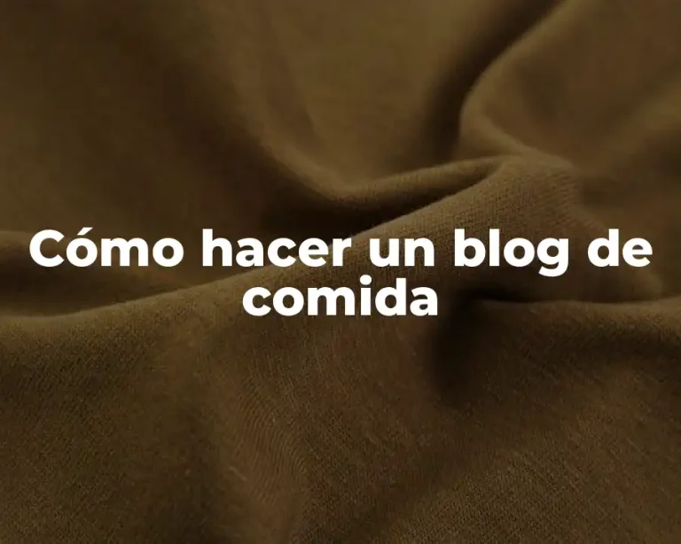 Cómo hacer un blog de comida