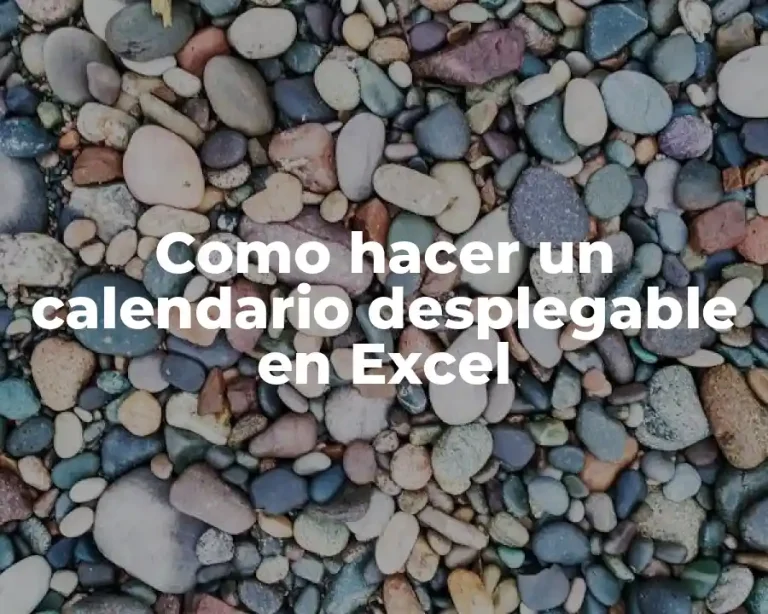 Como hacer un calendario desplegable en Excel