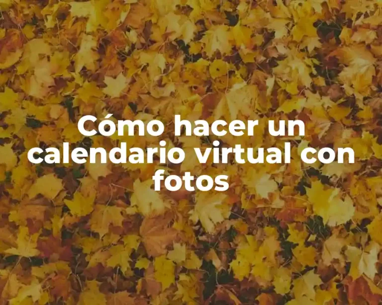 Cómo hacer un calendario virtual con fotos