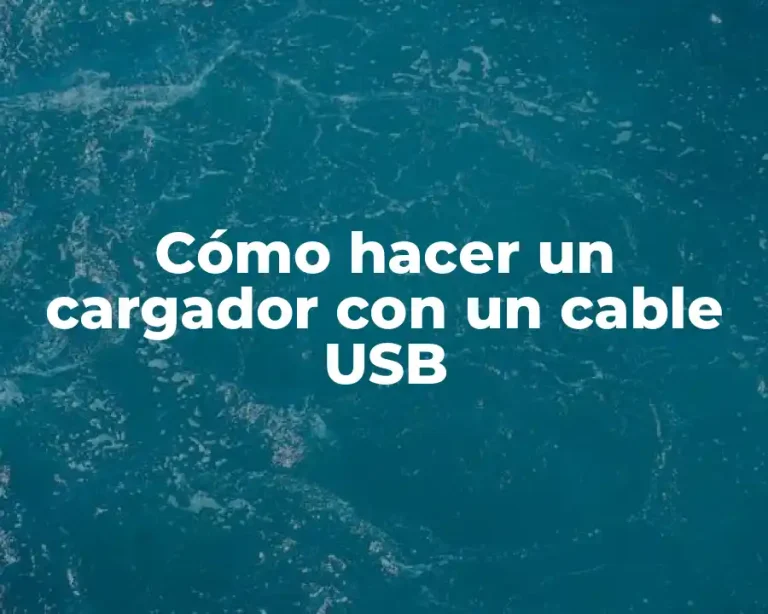 Cómo hacer un cargador con un cable USB