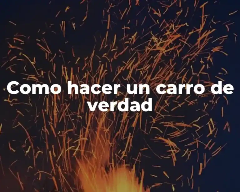 Como hacer un carro de verdad