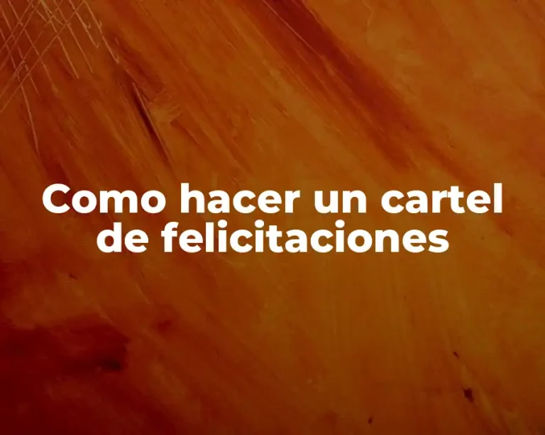 Como hacer un cartel de felicitaciones