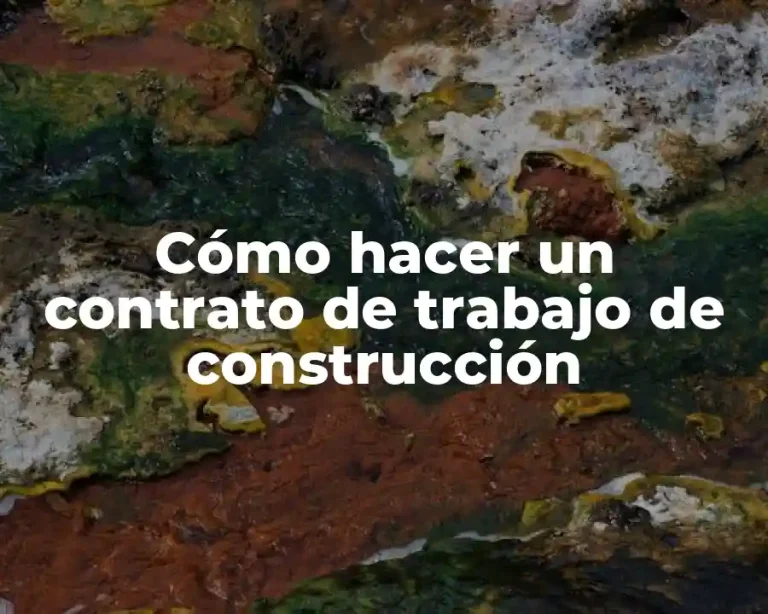 Cómo hacer un contrato de trabajo de construcción