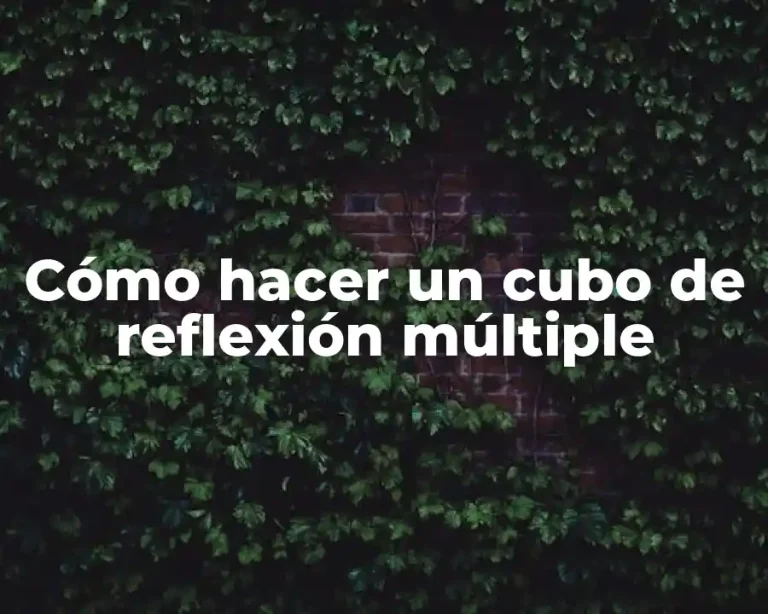 Cómo hacer un cubo de reflexión múltiple