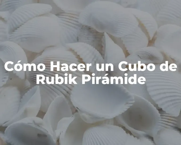 Cómo Hacer un Cubo de Rubik Pirámide
