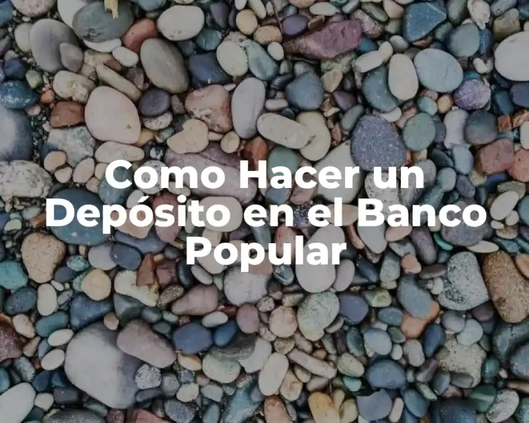 Como Hacer un Depósito en el Banco Popular