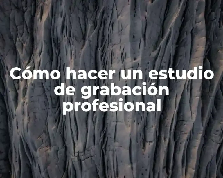 Cómo hacer un estudio de grabación profesional