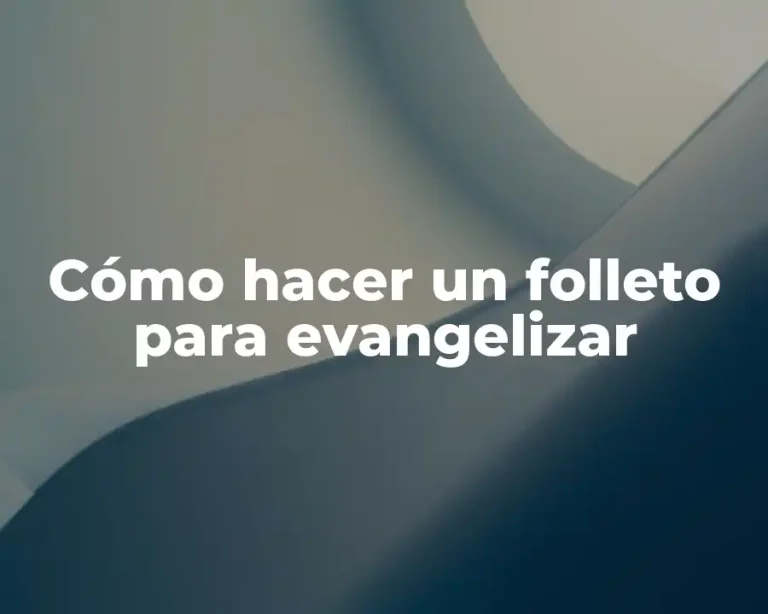 Cómo hacer un folleto para evangelizar