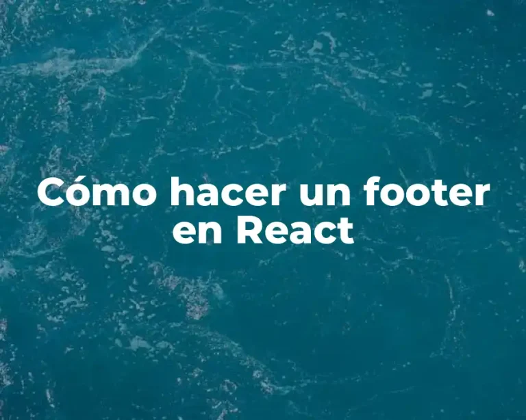 Cómo hacer un footer en React