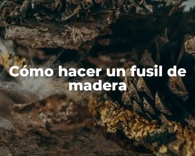 Cómo hacer un fusil de madera