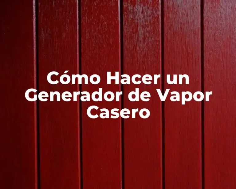 Cómo Hacer un Generador de Vapor Casero