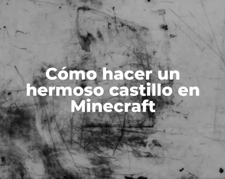 Cómo hacer un hermoso castillo en Minecraft