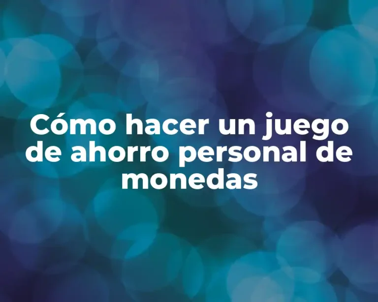 Cómo hacer un juego de ahorro personal de monedas