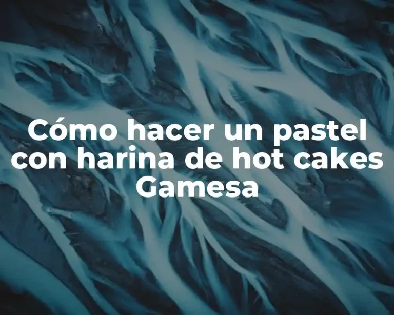 Cómo hacer un pastel con harina de hot cakes Gamesa