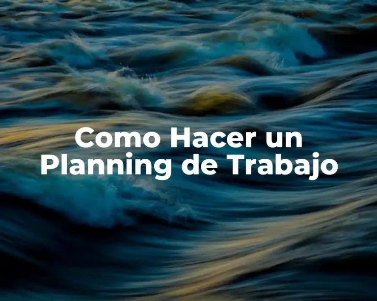 Como Hacer un Planning de Trabajo