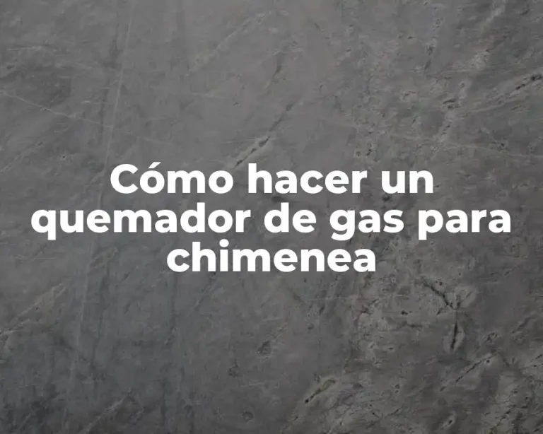 Cómo hacer un quemador de gas para chimenea