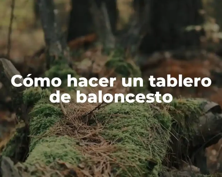 Cómo hacer un tablero de baloncesto