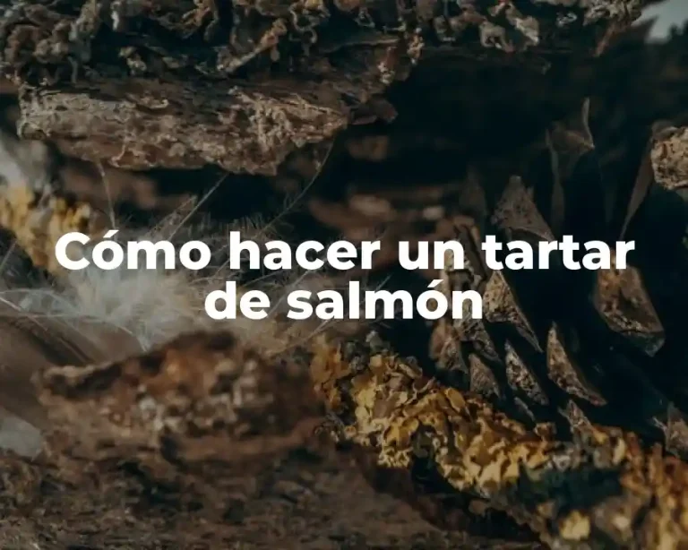 Cómo hacer un tartar de salmón