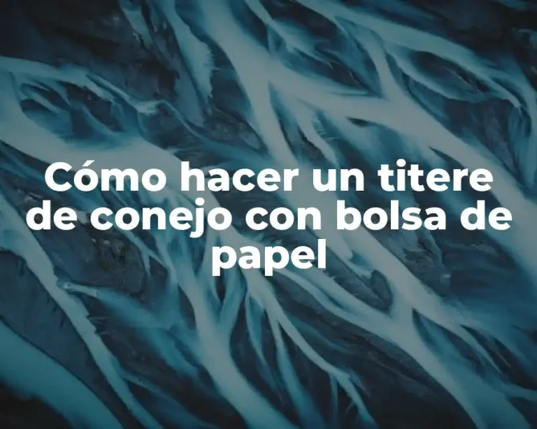 Cómo hacer un titere de conejo con bolsa de papel