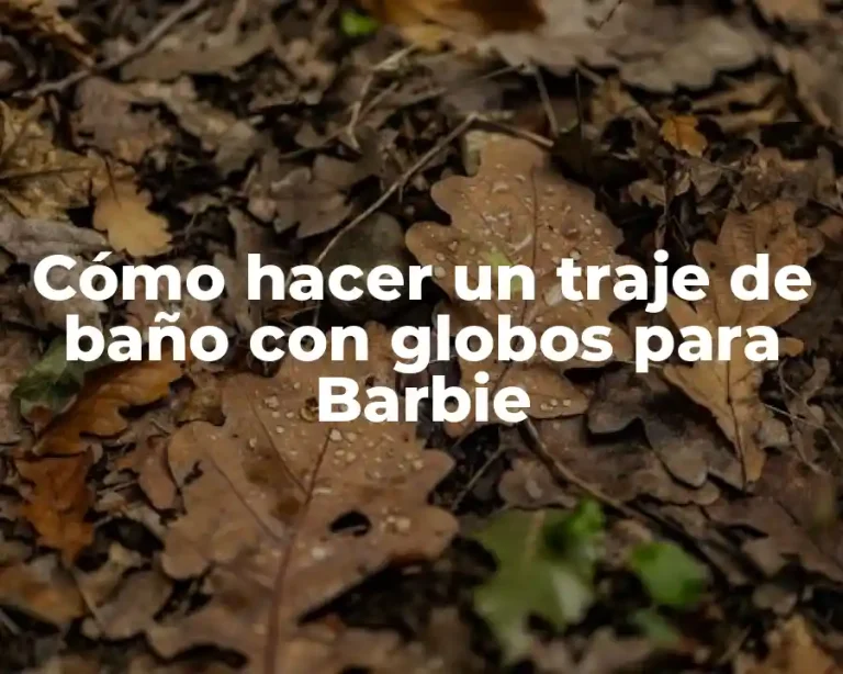 Cómo hacer un traje de baño con globos para Barbie
