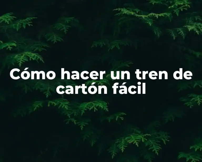 Cómo hacer un tren de cartón fácil