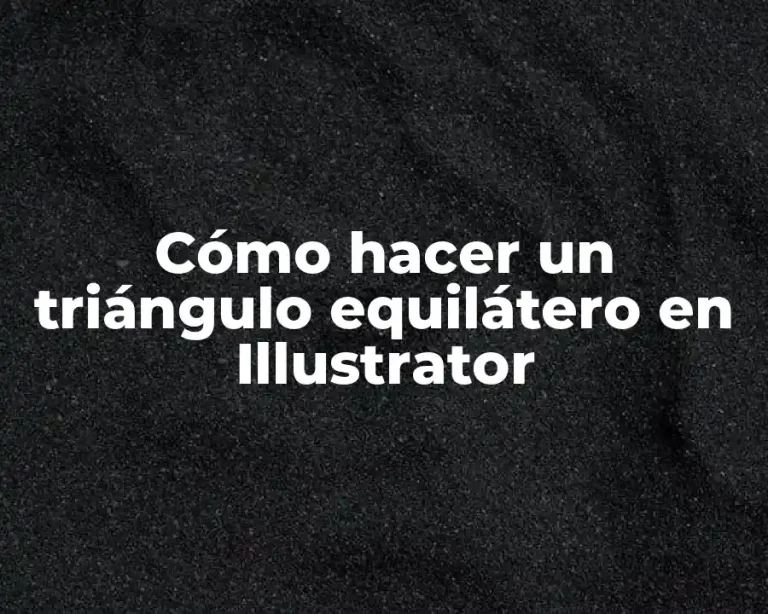 Cómo hacer un triángulo equilátero en Illustrator