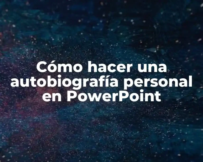 Cómo hacer una autobiografía personal en PowerPoint