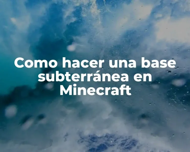 Como hacer una base subterránea en Minecraft
