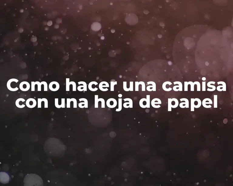 Como hacer una camisa con una hoja de papel