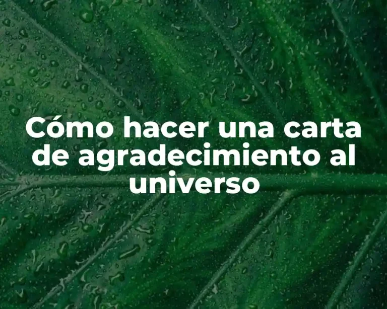 Cómo hacer una carta de agradecimiento al universo