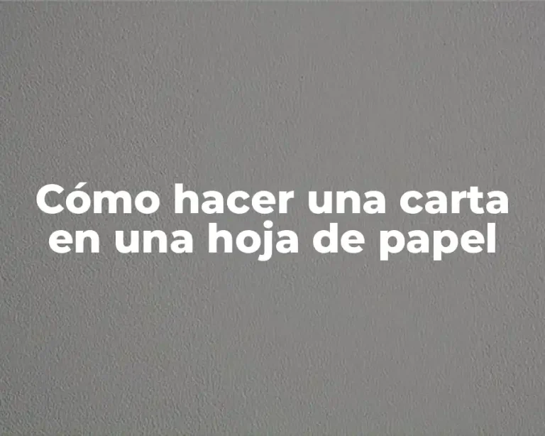 Cómo hacer una carta en una hoja de papel